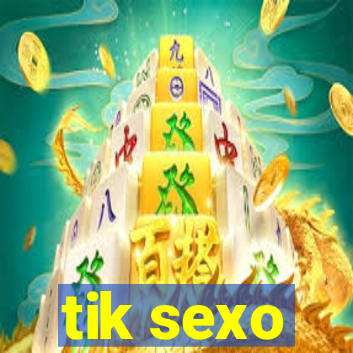 tik sexo